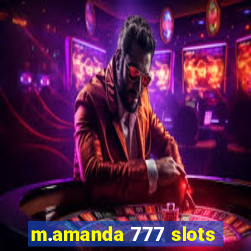 m.amanda 777 slots